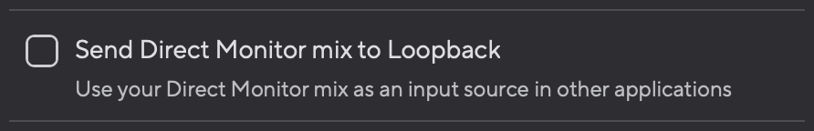 A screenshot of Focusrite Control 2's Send Direct Monitor Mix to Loopback tick box.